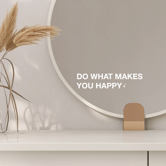 Do What Makes You Happy Sticker