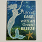 Life’s at ease with an ocean breeze - Fridge Magnet
